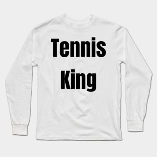 Tennis King Long Sleeve T-Shirt